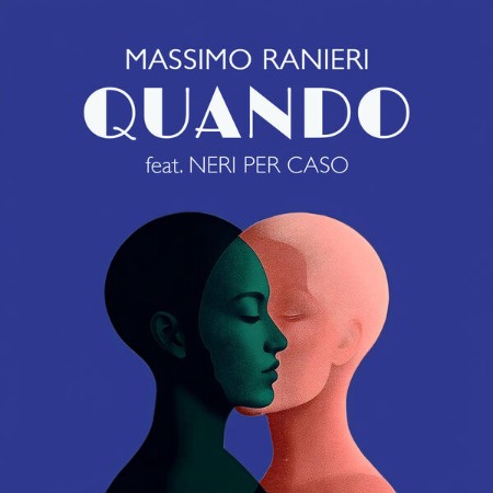 Massimo Ranieri Feat. Neri Per Caso - Quando (feat. Neri Per Caso) (2025)