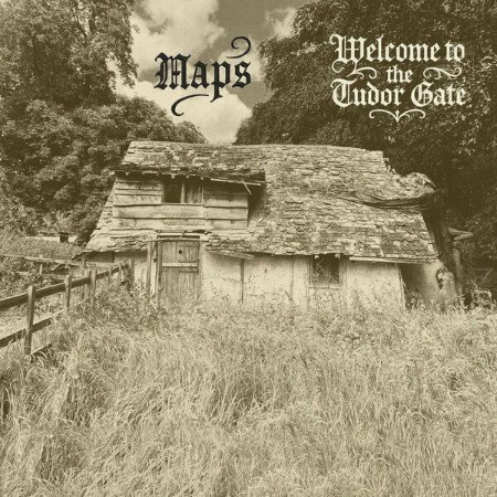 Maps - Welcome To The Tudor Gate (2025)