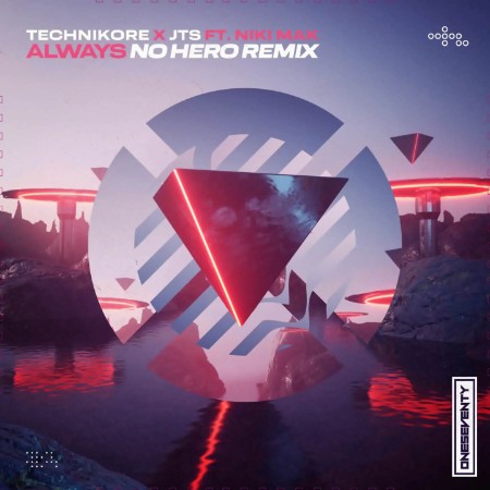 Technikore x JTS Ft. Niki M - Always (No Hero Remix) (2025)