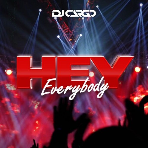 Dj-Cargo-Hey-Everybody-0823000045143-SIN