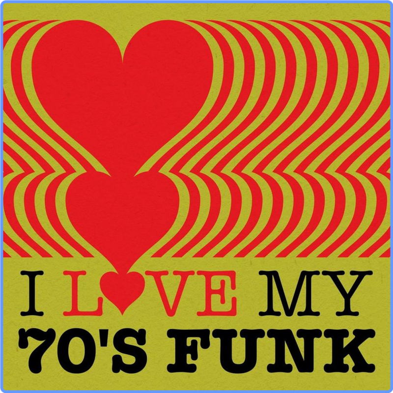 VA - I Love My 70's Funk (Album, Warner Music Group - X5 Music Group, 2021) FLAC Scarica Gratis