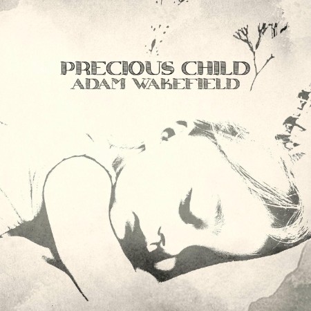 Adam Wefield - Precious Child (2025)