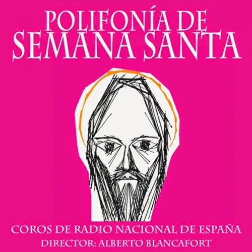Coro de Radio Nacional de España- Polifonia de Semana Santa (1961)