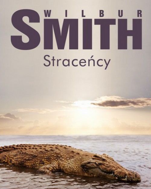 Straceńcy - Wilbur Smith