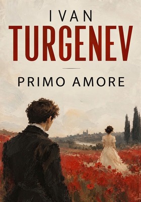 Ivan Turgenev - Primo amore (2026)