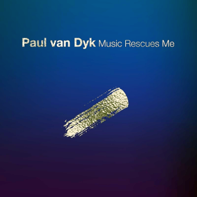 VA - Paul van Dyk - Music Rescues Me (2018)