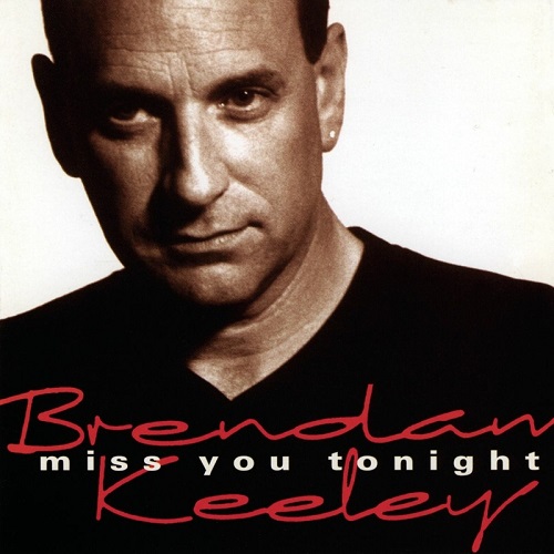 Brendan Keeley - Miss You Tonight (1997)