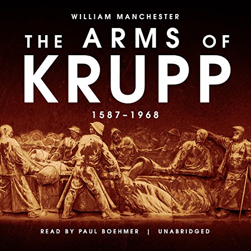 The Rise and Fall of the Industrial Dynasty that Armed Germany at War