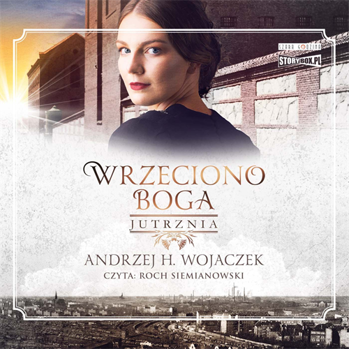 Andrzej H. Wojaczek - Wrzeciono Boga. Jutrznia (2023) [AUDIOBOOK PL]