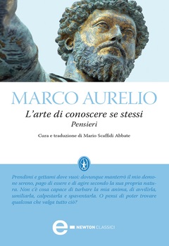 Marco Aurelio - L'arte di conoscere se stessi. Pensieri (2012)