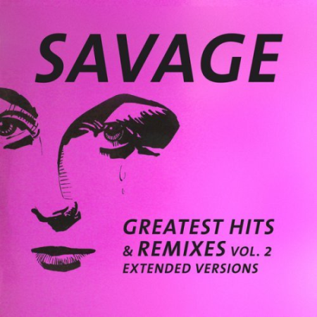 Savage ‎  Greatest Hits & Remixes Vol. 2 (2021)