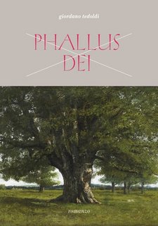 Giordano Tedoldi - Phallus Dei (2023)