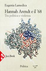 Eugenia Lamedica – Hannah Arendt e il ’68 (2021)