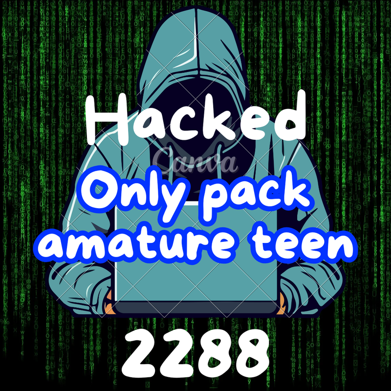 MEGA~hacked only pack amature teen [2288]