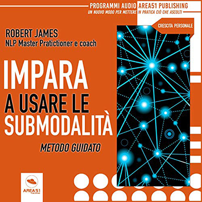 Fabio Preti - PNL. Come usare le submodalità per imparare (2020) (mp3 - 128 kbps)