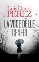 Luis David Pérez – La voce delle ceneri (2026)