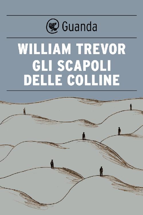 William Trevor - Gli scapoli delle colline (2015)