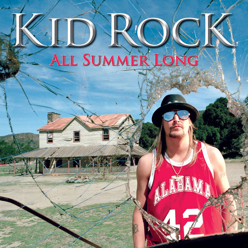 Kid Rock — All Summer Long