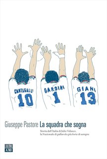 Giuseppe Pastore - La squadra che sogna. Nuova Edizione (2024)