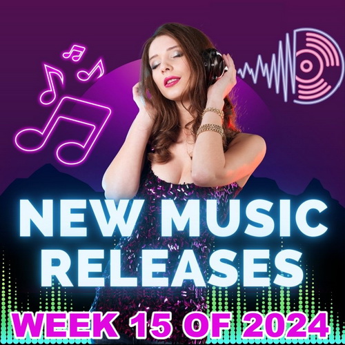 VA - New Music Releases Week 15 (2024) MP3