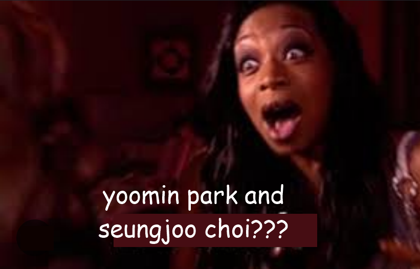the "Beyonce?" image edited to say "park yoomin and seungjoo choi???" in Comic Sans
