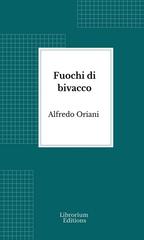 Alfredo Oriani – Fuochi di bivacco (2026)