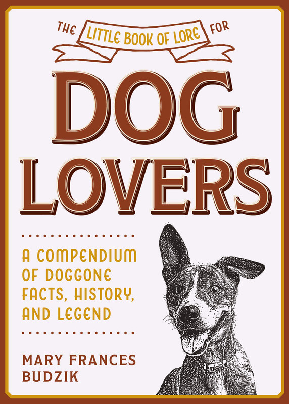 The Little Book of Lore for Dog Lovers The Little Book of Lore for Dog Lovers
