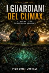 Pier Luigi Curreli – I Guardiani del climax (2026)