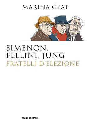 Marina Geat  - Simenon, Fellini, Jung. Fratelli d’elezione (2025)