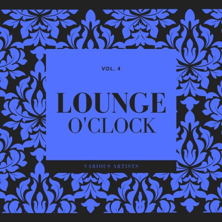 Various Artists - Lounge O'clock, Vol. 4 (2021)