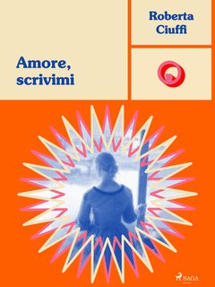 Roberta Ciuffi - Gli amori dei Bawden Vol. 1. Amore, scrivimi (2024)