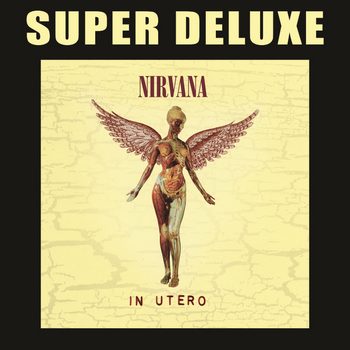 In Utero (1993) [2013, Super Deluex Edition, Remastered, Remixed]