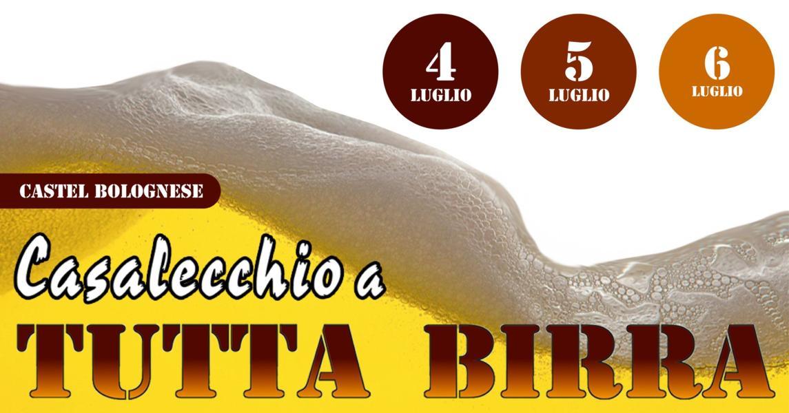 Castel Bolognese (Ra): Casalecchio a TUTTA BIRRA, dal 4 al 6 luglio 2025
