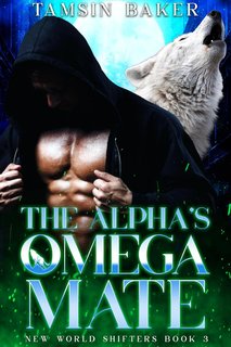 Tamsin Baker - I Mutaforma del Nuovo Mondo Vol. 3. The Alpha's Omega Mate (2024)