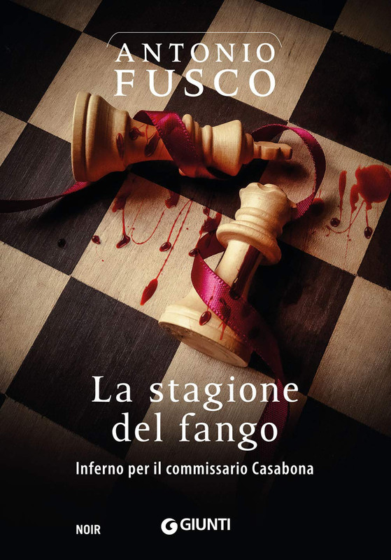 Antonio Fusco - La stagione del fango. Inferno per il commissario Casabona (2020)