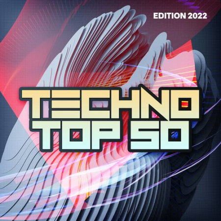 VA - Techno Top 50: Edition 2022 (2022)