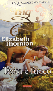 Elizabeth Thornton - Terra e fuoco (2004)
