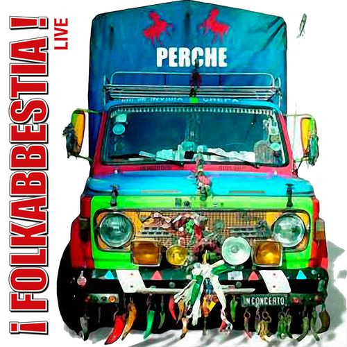 Folkabbestia - Perche (Live) [Album] (Edel Italy Srl, 2016) .mp3 -320 Kbps