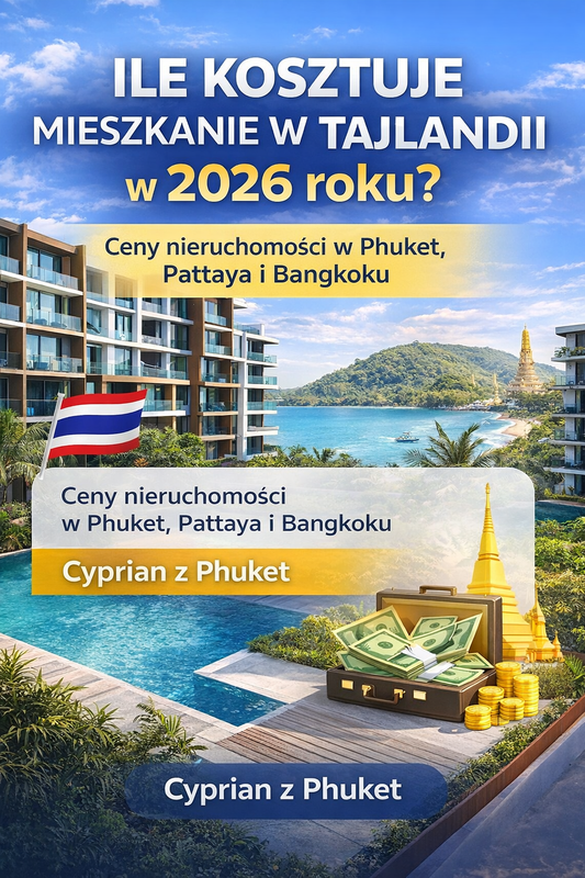 Ile kosztuje mieszkanie w Tajlandii w 2026 roku? Ceny nieruchomości w Phuket, Pattaya i Bangkoku