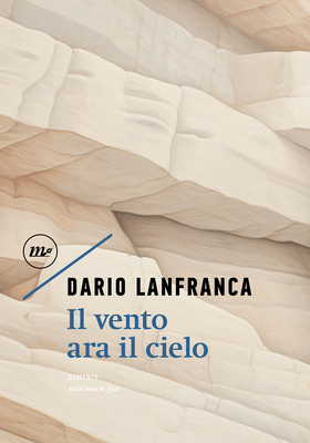 Dario Lanfranca - Il vento ara il cielo (2025)