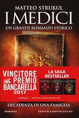 Matteo Strukul – I Medici. Decadenza di una famiglia (2017)