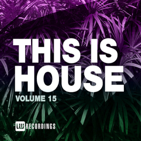 VA - This Is House Vol. 15 (2021)