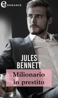Jules Bennett – Il clan degli O’Shea Vol. 2. Milionario in prestito (2020)