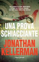 Jonathan Kellerman – Una prova schiacciante (2013)