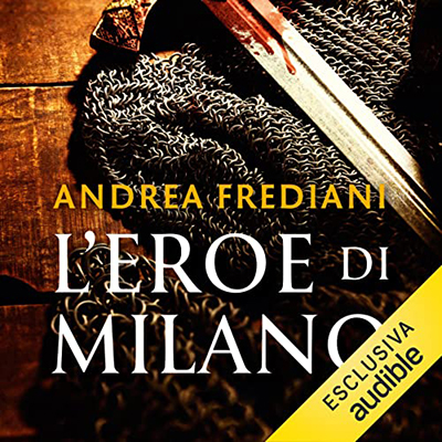 Andrea Frediani - L'eroe di Milano (2022) (mp3 - 128 kbps)
