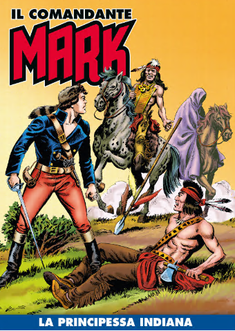 Il Comandante Mark a colori 270 – La principessa indiana (RCS 2025-08-12)