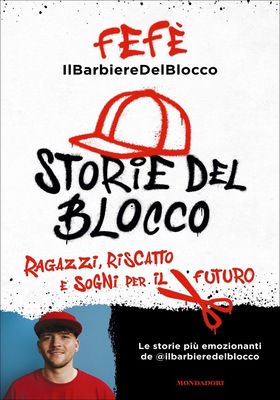 Fefè. Il barbiere del blocco - Storie del blocco. Ragazzi, riscatto e sogni per il futuro (2025)