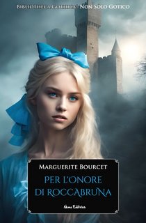 Marguerite Bourcet - Per l'onore di Roccabruna (2024)