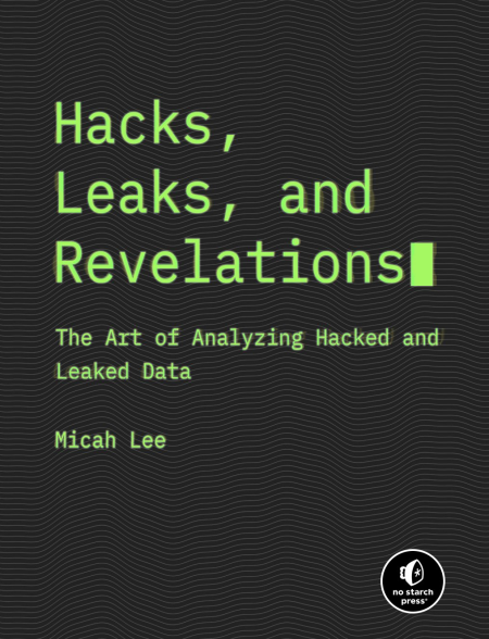 Hacks, Leaks, and Revelations: The Art of Analyzing Hacked and Leaked Data (True EPUB)