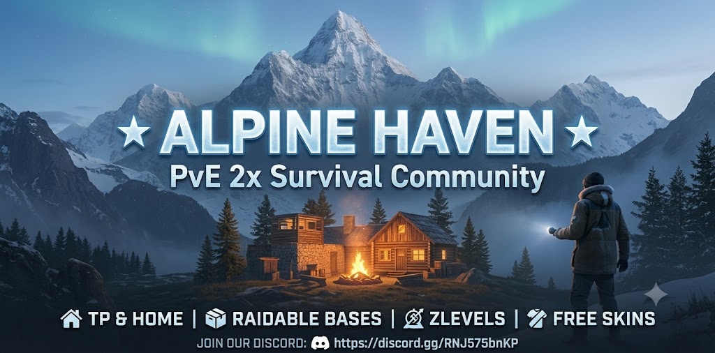 ★ Alpine Haven PvE 2x ★ [RaidableBases | ZLevels | Bots]